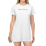 Stay Young T-Shirt Dress, Casual Summer Dress, Inspirational Fashion, Gift for Teens, Comfortable Loungewear, Everyday Style