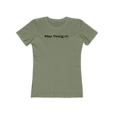 Stay Young Boyfriend Tee, Inspirational T-Shirt for Women, Stylish Graphic Tee, Casual Wear, Gift for Her, Trendy Summer Top