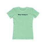 Stay Young Boyfriend Tee, Inspirational T-Shirt for Women, Stylish Graphic Tee, Casual Wear, Gift for Her, Trendy Summer Top