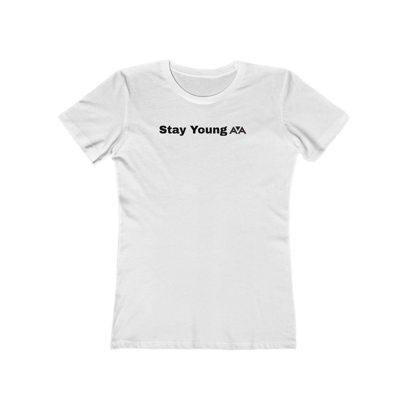 Stay Young Boyfriend Tee, Inspirational T-Shirt for Women, Stylish Graphic Tee, Casual Wear, Gift for Her, Trendy Summer Top