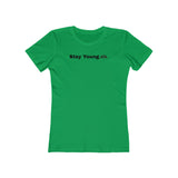 Stay Young Boyfriend Tee, Inspirational T-Shirt for Women, Stylish Graphic Tee, Casual Wear, Gift for Her, Trendy Summer Top