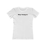 Stay Young Boyfriend Tee, Inspirational T-Shirt for Women, Stylish Graphic Tee, Casual Wear, Gift for Her, Trendy Summer Top