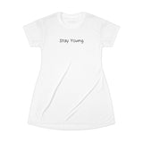 Stay Young T-Shirt Dress, Casual Summer Dress, Inspirational Fashion, Gift for Teens, Comfortable Loungewear, Everyday Style